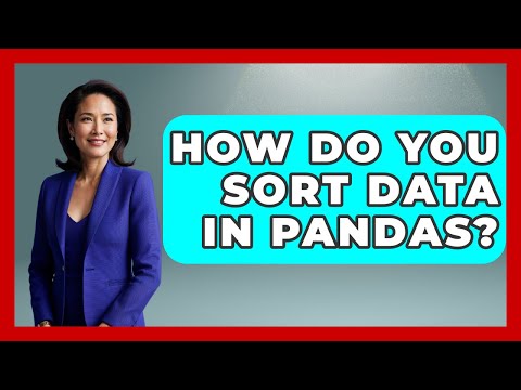 How Do You Sort Data in Pandas? | Python Code School News