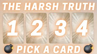 💣THE BLUNT AF TRUTH YOU NEED TO HEAR💣 Pick a Card Tarot Reading