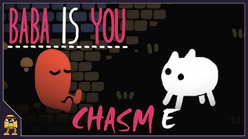 Chasm E - Looking For A Heart | Baba Is You
