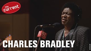 Charles Bradley - two songs at The Current (2013, 2016)