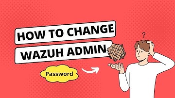Cách đổi mật khẩu của tất cả các tài khoản của Wazuh stack trong 1 command!!!