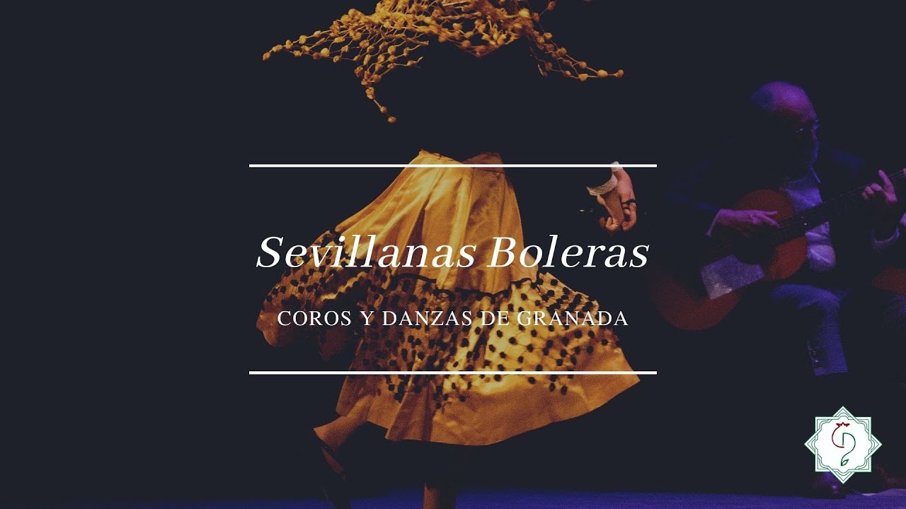 COROS Y DANZAS DE GRANADA - Sevillanas Boleras