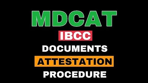 IBCC Document Attestation 2025 | Step-by-Step Guide | MDCAT 2025