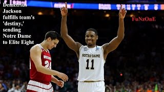 Demetrius Jackson fulfills team&#39;s &#39;destiny,&#39; sending Notre Dame to Elite Eight