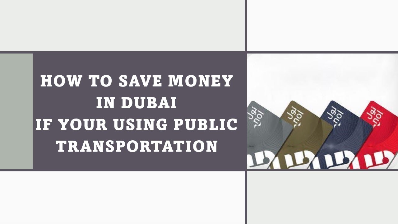How To Save Money In Dubai If Your Using Public Transportation