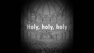 Holy Holy Holy Lord God Almighty | Bishop Heber | Traditional Song | English Hymn.