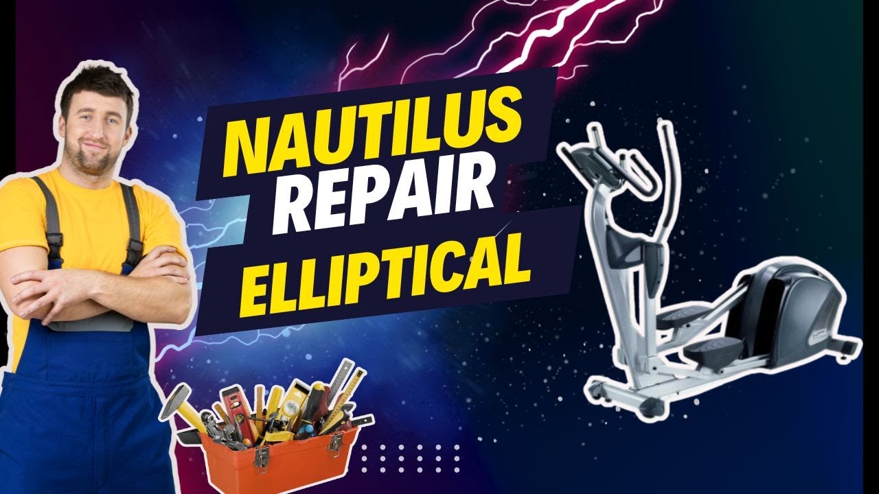 Nautilus Elliptical Trainer Repair & Service YouTube