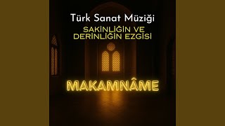 Derinliklerde Sâkinlik - Makamnâme