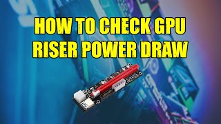 How to check PCIe power draw.