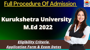 Kurukshetra University M.Ed 2022: Application Form, Exam Pattern, Eligibility Criteria, Syllabus