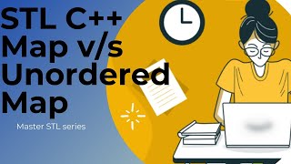 STL C++ | MAP v/s Unordered_MAP | when to choose what