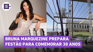Bruna Marquezine: see the preparations for the actress's 30th birthday party