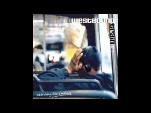 westbound train - there goes my girl