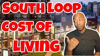Whats The Cost Of Living In The South Loop Chicago
