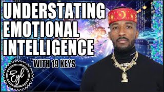 UNDERSTATING EMOTIONAL INTELLIGENCE WITH 19 KEYS