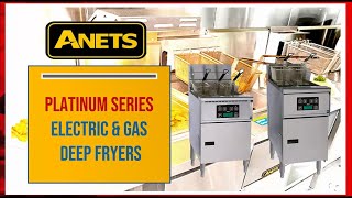 ANETS Platinum Series Deep Fryers