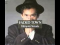 Hiroyuki Sanada - Faded Town