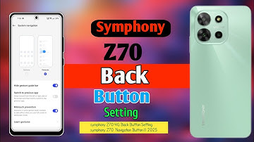 How To  symphony Z70 4G Back Button Navigation Button || 2025