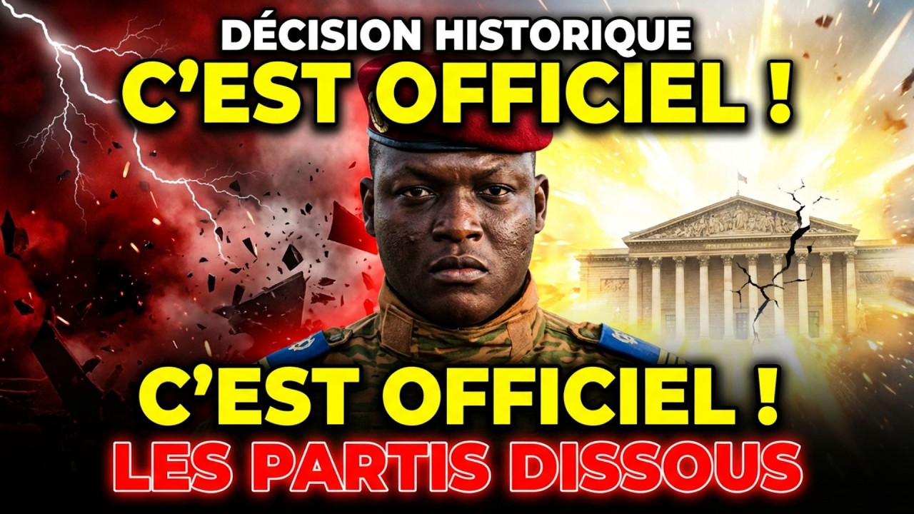 TRAORÉ FRAPPE FORT : DISSOLUTION DES PARTIS AU BURKINA FASO