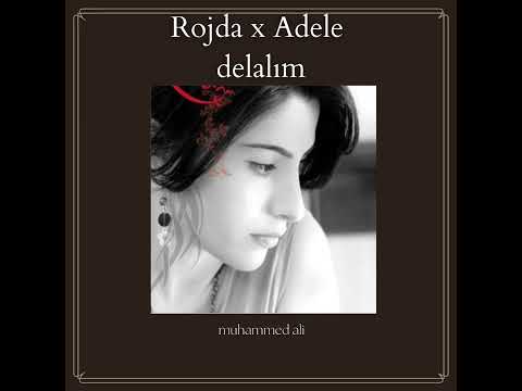 Rojda X Adele Delale mix @serhat.karahanci