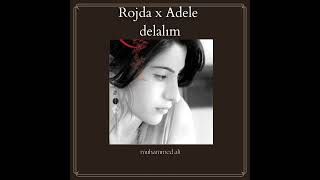 Rojda X Adele Delale mix @Ardost_36 Resimi