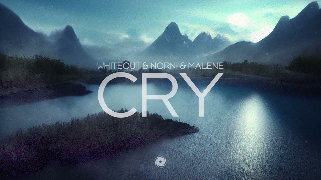 Watch Whiteout, Norni & MALENE - Cry on YouTube Watch Whiteout, Norni & MALENE - Cry on YouTube