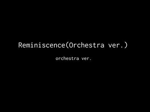 Reminiscence Orchestra Ver By Tales Weaver OST