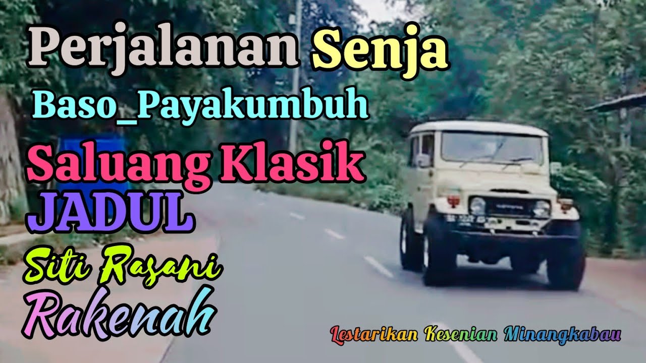 Perjalanan Senja Baso Payakumbuh_Saluang Klasik Jadul_Siti Rasani Rakenah