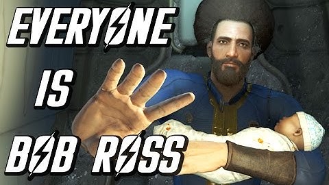 I turned every character in Fallout 4 into Bob Ross (using mods) - Part 1