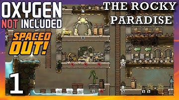 Ep1 | OXYGEN NOT INCLUDED - The Rocky Paradise | Spaced Out DLC