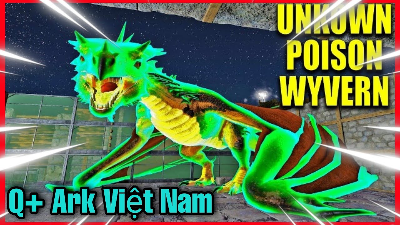 ARK: Ragnarok Mod - Day8 | Tiến Hóa Rồng Độc Unknown Poison Wyvern - Eternal Mod, Q+ Ark Việt Nam