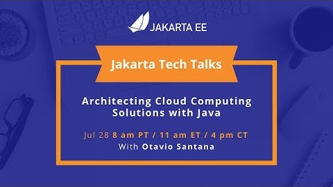 Architecting Cloud Computing Solutions with Java | Jakarta Tech Talks