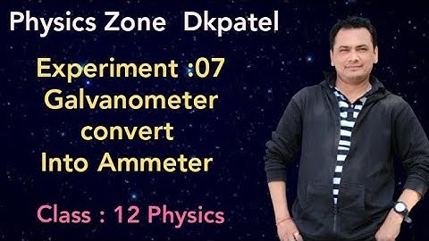 Experiment :07 Galvanometer convert into Ammeter  class :12 Physics/CBSE/GSEB/all board in India.