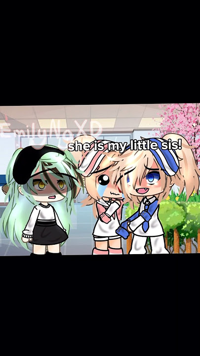 She is my sister!||#emilyng #gacha #gachalife #gachameme #friendship #love