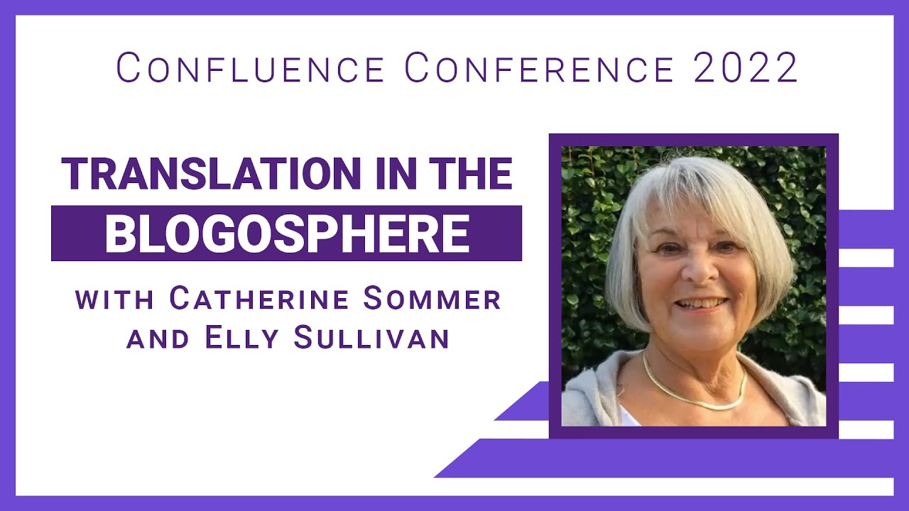Antidote and Access: Literary Translation in the Blogosphere: Confluence Conference 2022