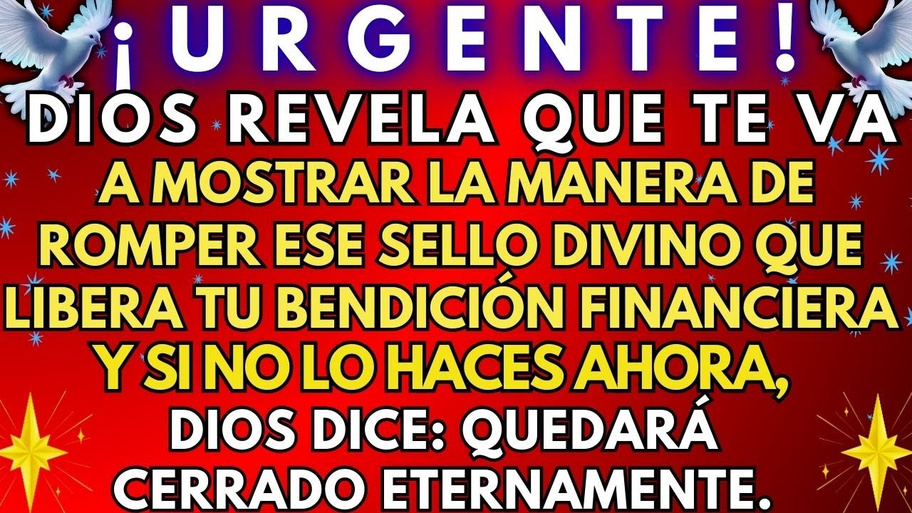🔴 DIOS REVELA CÓMO ABRIR ESE SELLO QUE DESBLOQUEA TU MILAGRO ECONÓMICO HOY