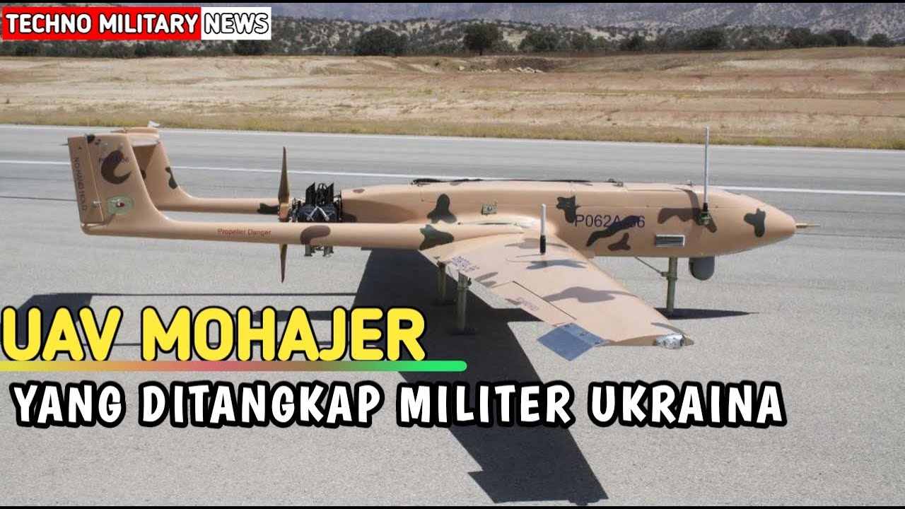 DRONE MOHAJER "SENJATA BARU RUSIA YANG DITANGKAP UKRAINA 