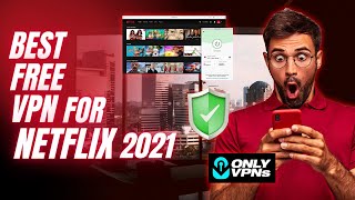 Best Free VPN For Netflix 2021 | Best VPN for Netflix 2021 image