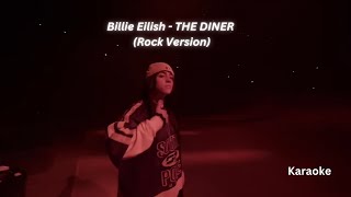 Billie Eilish - THE DINER (Rock Version) Karaoke