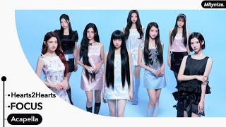 Hearts2Hearts - FOCUS (Acapella)