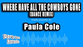 Paula Cole - Where Have All The Cowboys Gone (Dance Remix) (Karaoke Version)