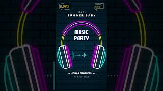 SUMMER BABY - JONAS BROTHERS 🎧🎶 #music #hits2023 #shorts #summerbaby #tjchillystyle