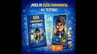 Guía fundamental del testing