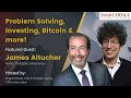 @James Altucher on Problem Solving, Investing, Bitcoin & more!