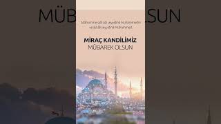 Miraç Kandilinizi Kutlarım