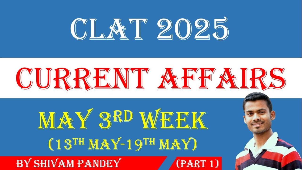 WEEKLY CURRENT AFFAIRS FOR CLAT 2025 || MONTHLY CURRENT AFFAIRS || CLAT ...