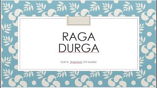 Raga Durga Gat in Jhaptaal