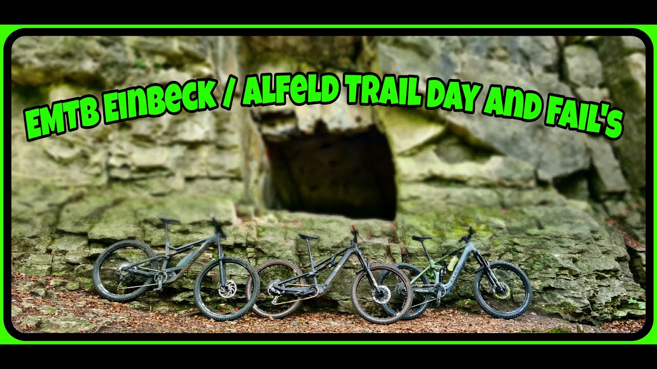 EMTB Einbeck / Alfeld Trail Day and Fail´s