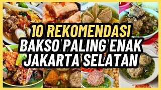 10 BAKSO PALING ENAK DI JAKARTA SELATAN