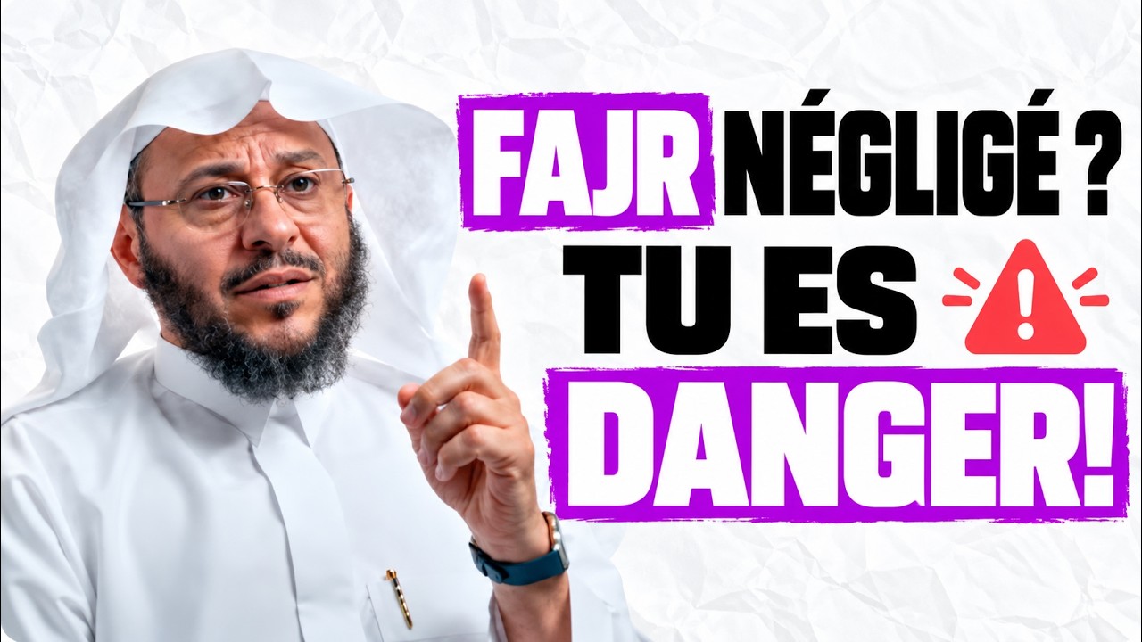 Tu NÉGLIGES le FAJR ? Tu es en GRAND DANGER ! | Cheikh ‘Aziz Farhan Al-‘Anizi